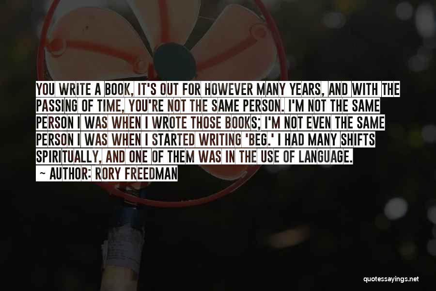 Passing Of Years Quotes By Rory Freedman