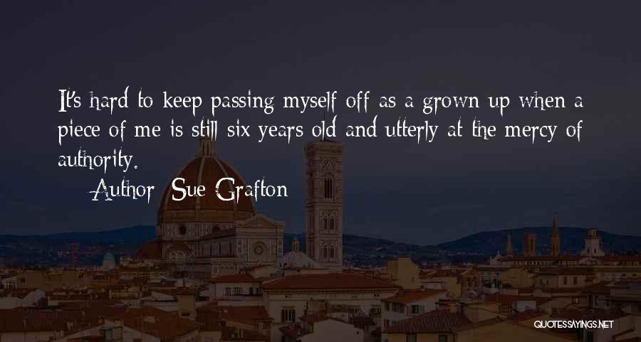 Passing Of Years Quotes By Sue Grafton