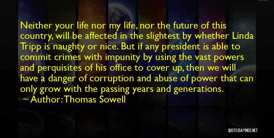 Passing Of Years Quotes By Thomas Sowell