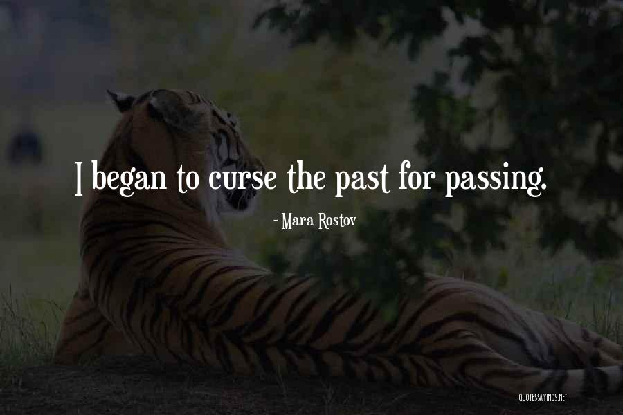 Passing Quotes By Mara Rostov Passing Quotes By Mara Rostov