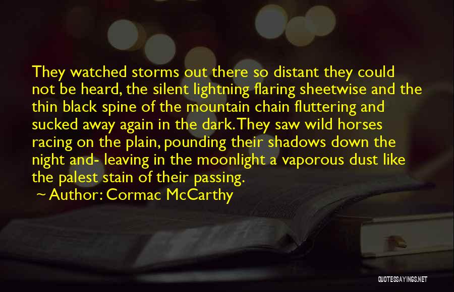 Passing Storms Quotes By Cormac McCarthy