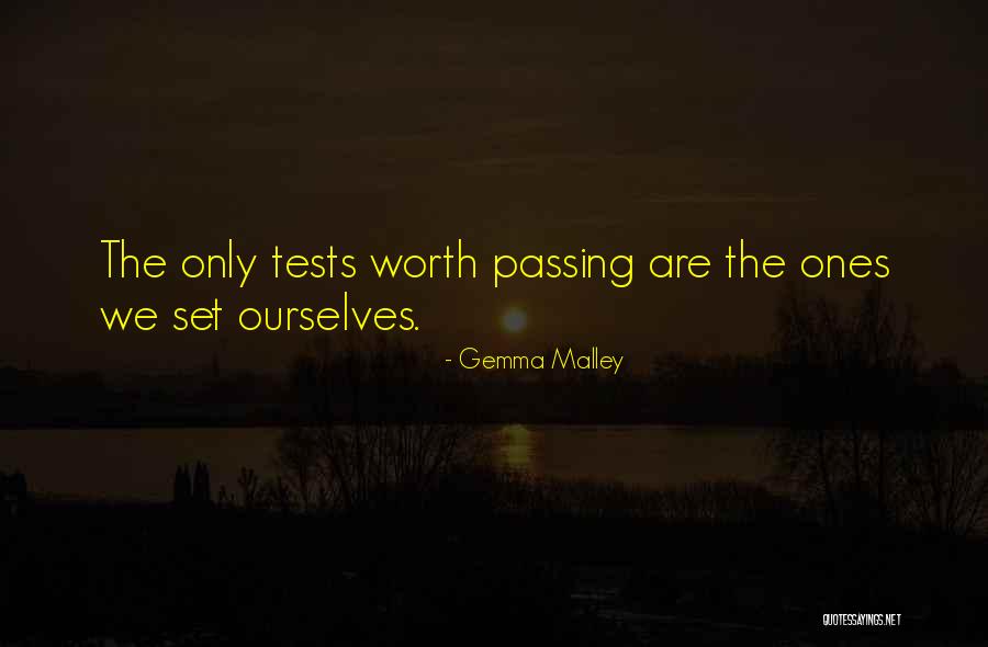 Passing Tests Quotes By Gemma Malley Passing Tests Quotes By Gemma Malley
