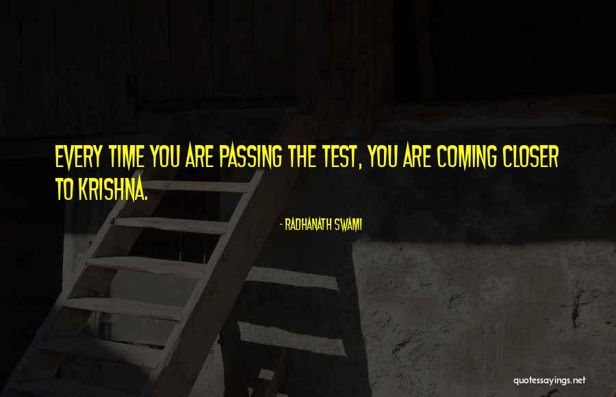Passing Tests Quotes By Radhanath Swami Passing Tests Quotes By Radhanath Swami