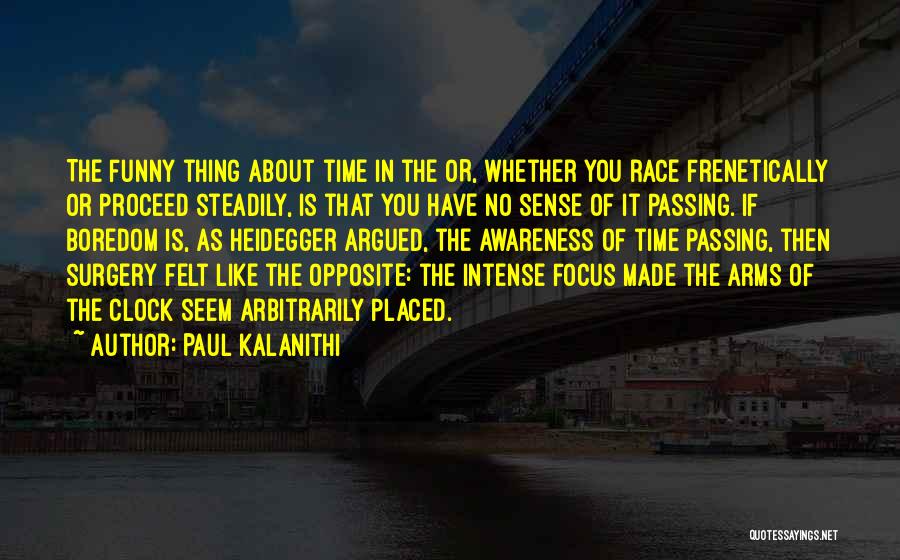 Passing The Time Quotes By Paul Kalanithi