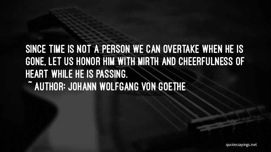 Passing Time Quotes By Johann Wolfgang Von Goethe