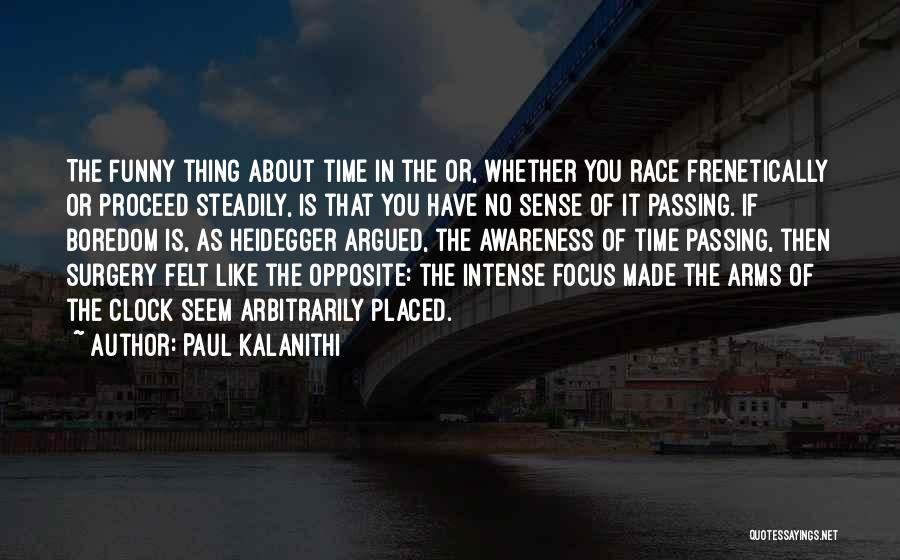 Passing Time Quotes By Paul Kalanithi