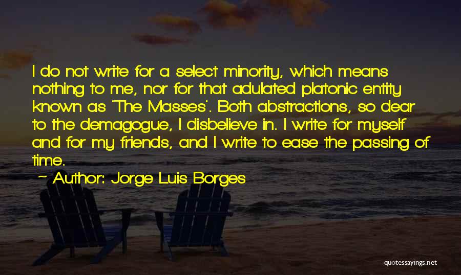 Passing Time With Friends Quotes By Jorge Luis Borges