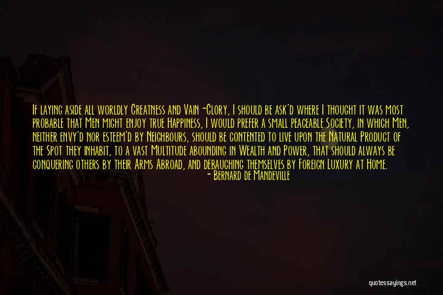 Passing Up An Opportunity Quotes By Bernard De Mandeville Passing Up An Opportunity Quotes By Bernard De Mandeville