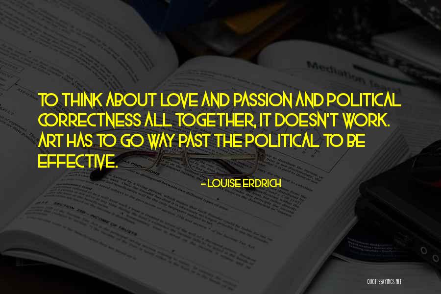 Passion About Work Quotes By Louise Erdrich Passion About Work Quotes By Louise Erdrich