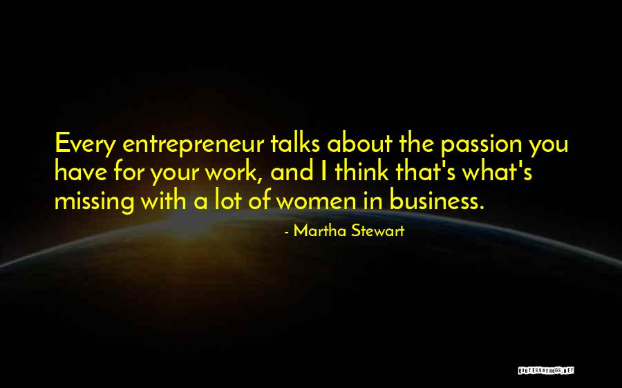 Passion About Work Quotes By Martha Stewart Passion About Work Quotes By Martha Stewart