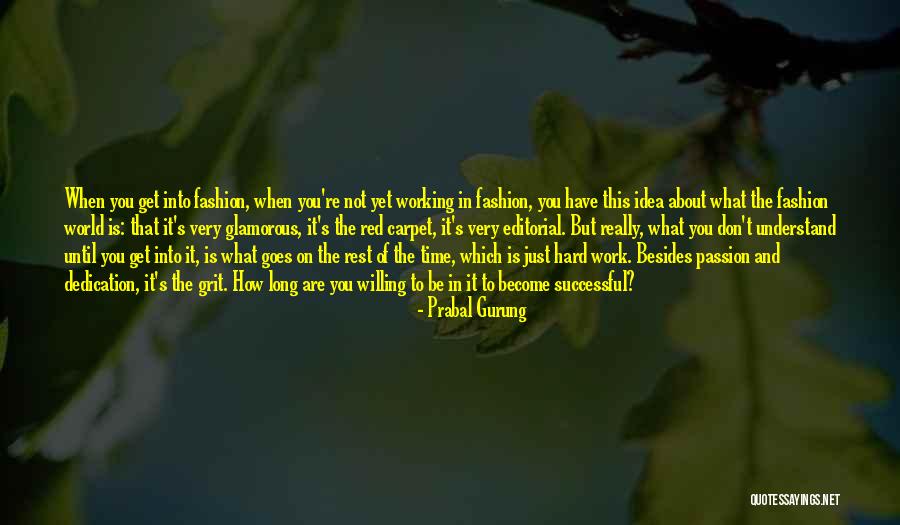 Passion About Work Quotes By Prabal Gurung Passion About Work Quotes By Prabal Gurung