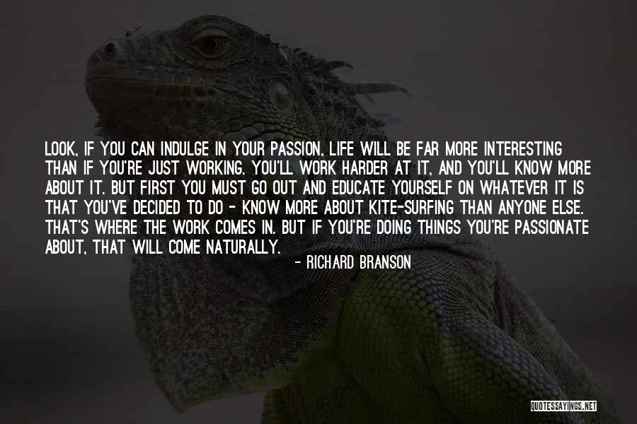 Passion About Work Quotes By Richard Branson Passion About Work Quotes By Richard Branson
