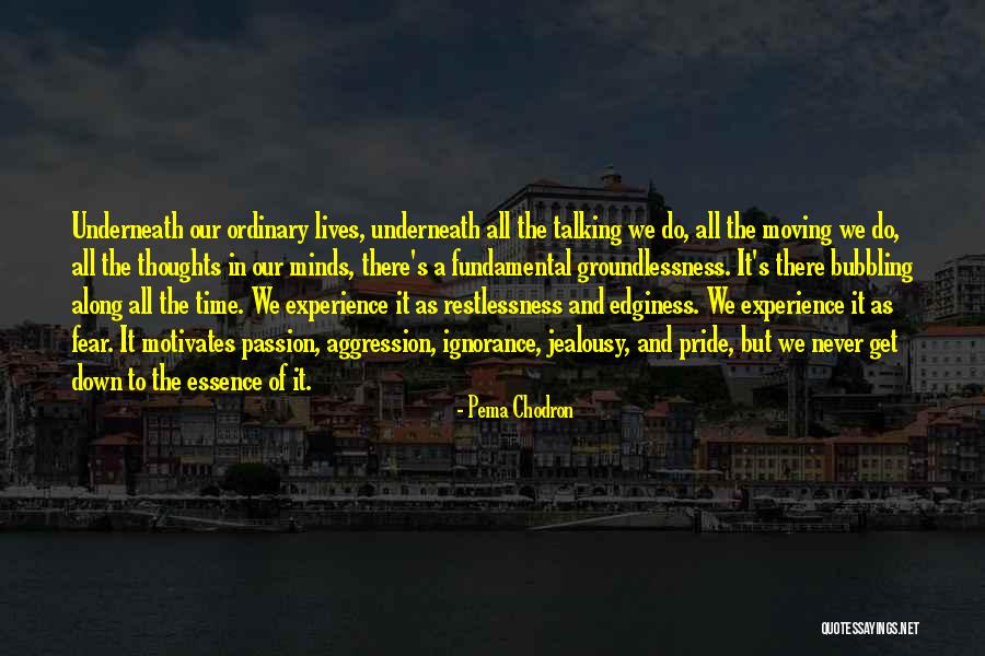 Passion And Aggression Quotes By Pema Chodron