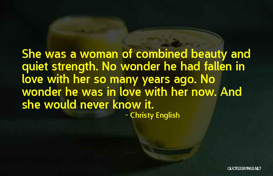 Passion And Beauty Quotes By Christy English Passion And Beauty Quotes By Christy English