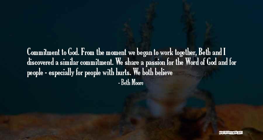 Passion And Commitment Quotes By Beth Moore