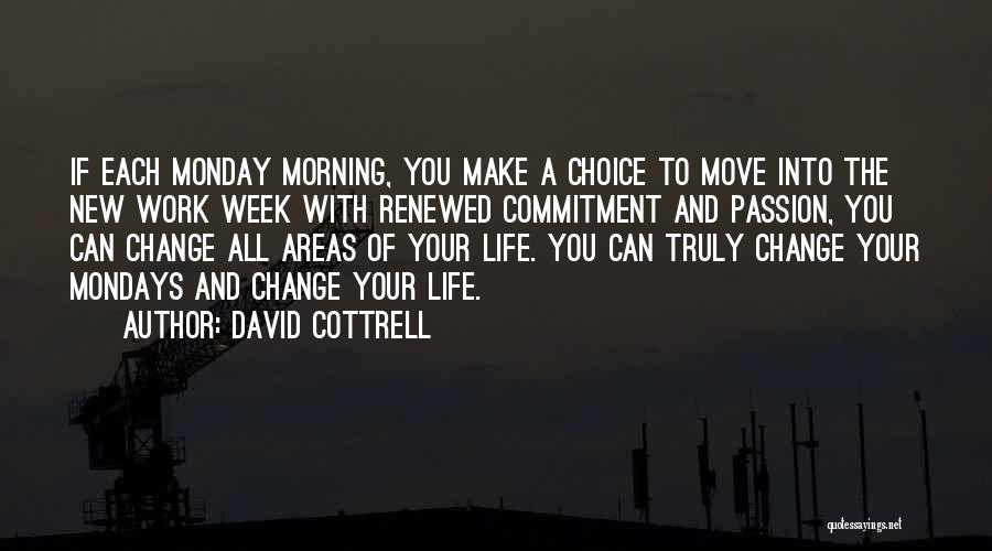 Passion And Commitment Quotes By David Cottrell