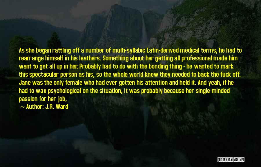 Passion And Commitment Quotes By J.R. Ward