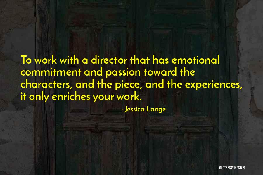 Passion And Commitment Quotes By Jessica Lange