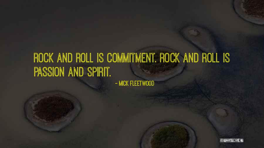 Passion And Commitment Quotes By Mick Fleetwood