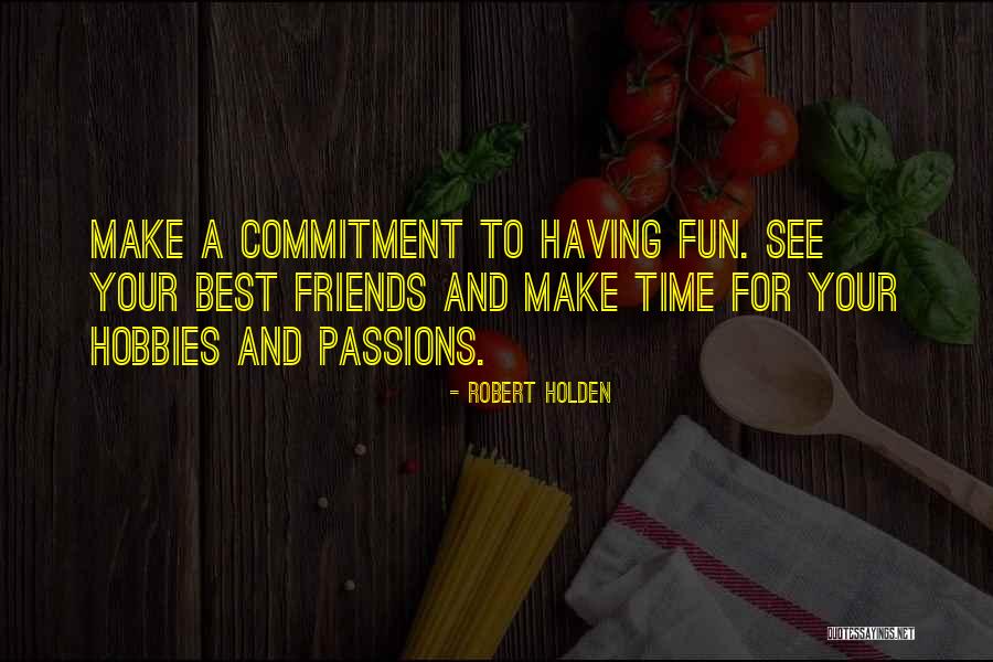 Passion And Commitment Quotes By Robert Holden