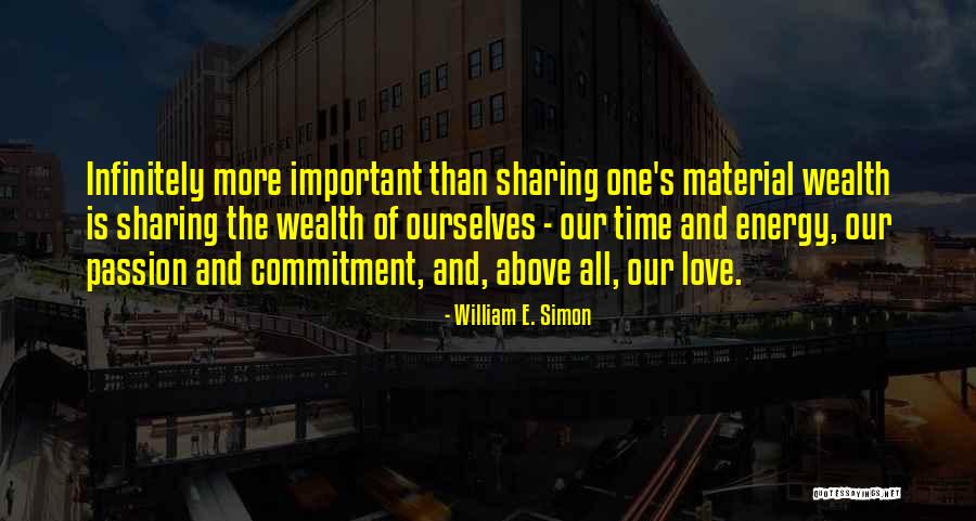 Passion And Commitment Quotes By William E. Simon