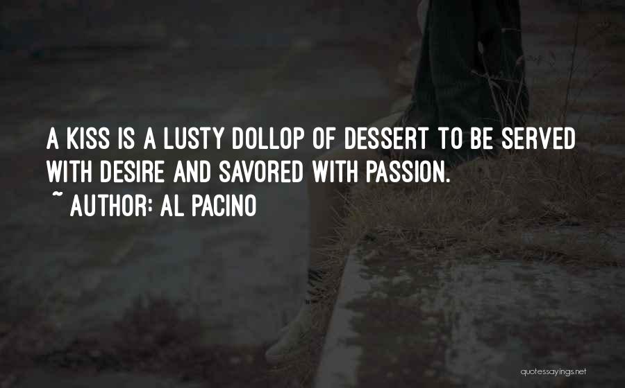 Passion And Desire Quotes By Al Pacino