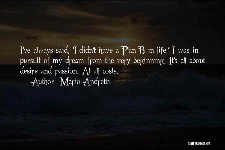 Passion And Desire Quotes By Mario Andretti