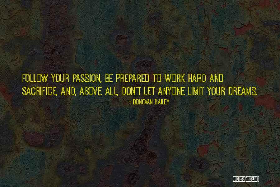Passion And Dreams Quotes By Donovan Bailey Passion And Dreams Quotes By Donovan Bailey