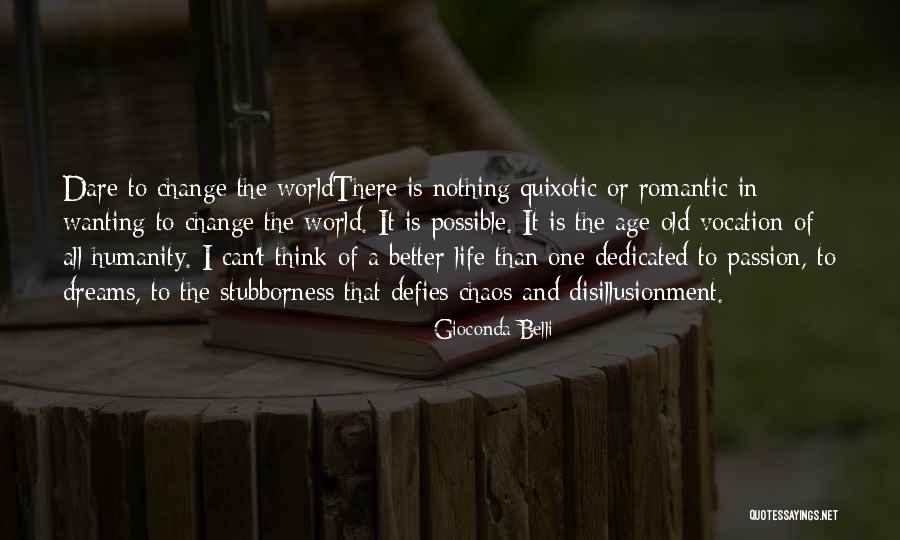 Passion And Dreams Quotes By Gioconda Belli Passion And Dreams Quotes By Gioconda Belli