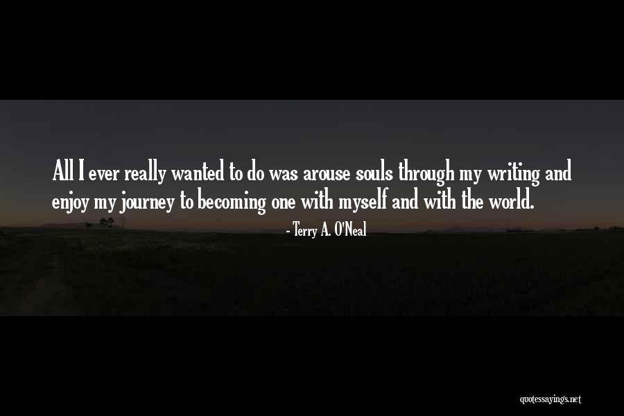 Passion And Dreams Quotes By Terry A. O'Neal Passion And Dreams Quotes By Terry A. O'Neal
