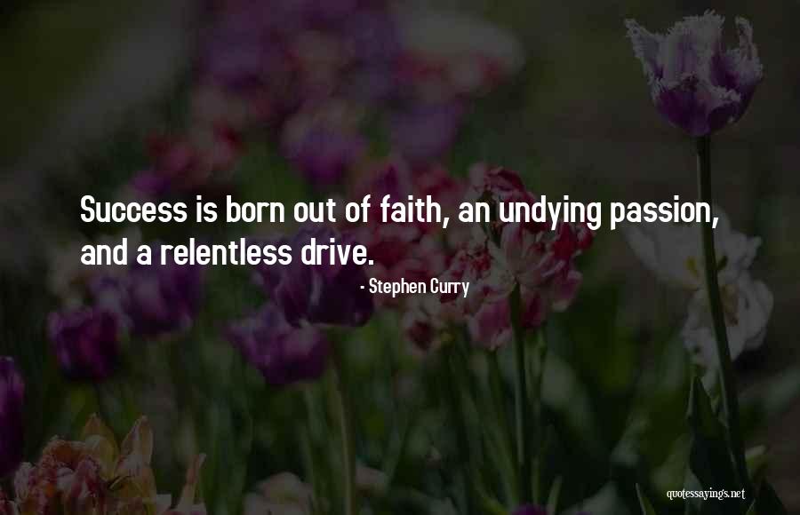 Passion And Drive Quotes By Stephen Curry Passion And Drive Quotes By Stephen Curry