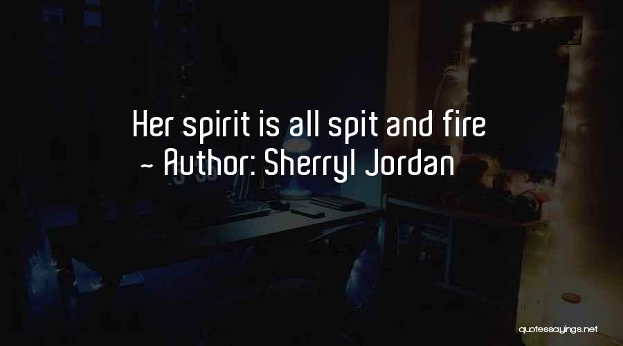 Passion And Fire Quotes By Sherryl Jordan
