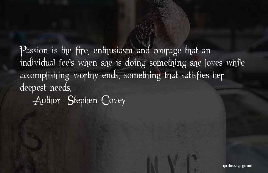 Passion And Fire Quotes By Stephen Covey
