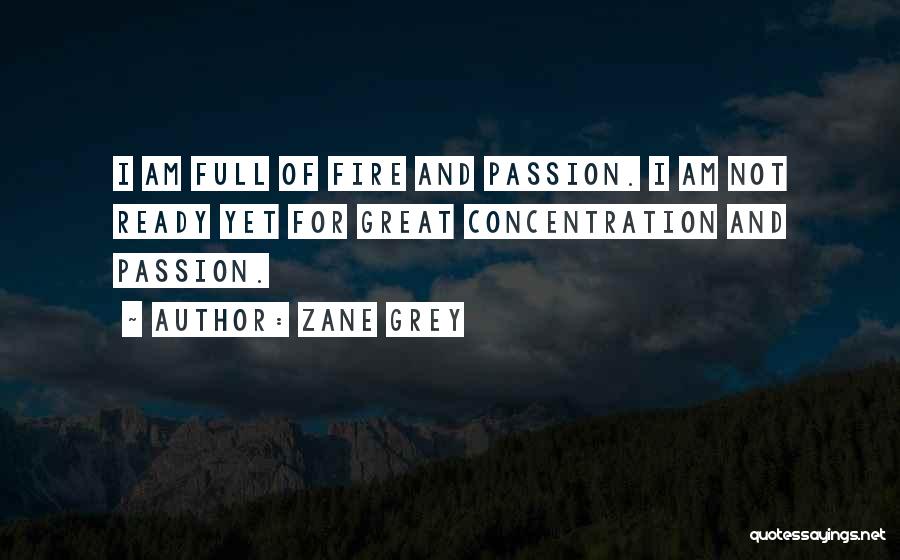 Passion And Fire Quotes By Zane Grey