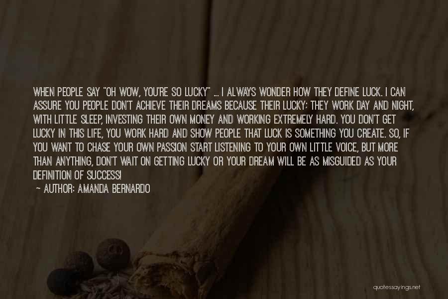 Passion And Hard Work Quotes By Amanda Bernardo