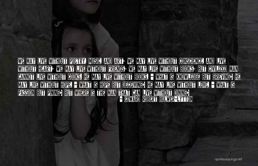 Passion And Knowledge Quotes By Edward Robert Bulwer-Lytton Passion And Knowledge Quotes By Edward Robert Bulwer-Lytton