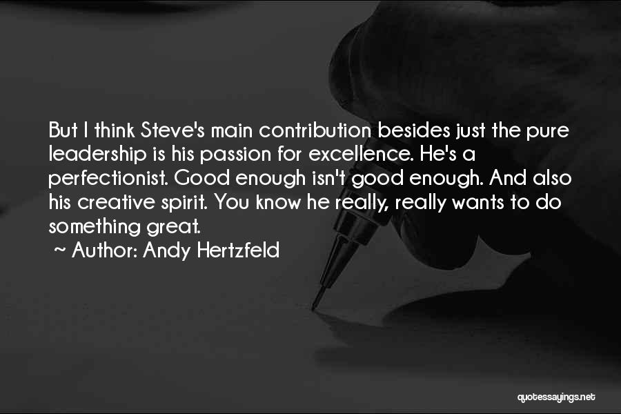 Passion And Leadership Quotes By Andy Hertzfeld