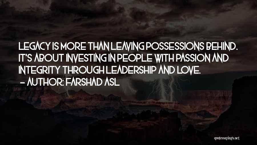 Passion And Leadership Quotes By Farshad Asl