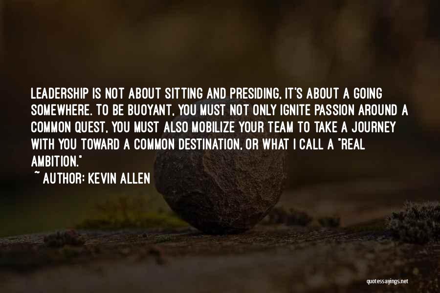 Passion And Leadership Quotes By Kevin Allen