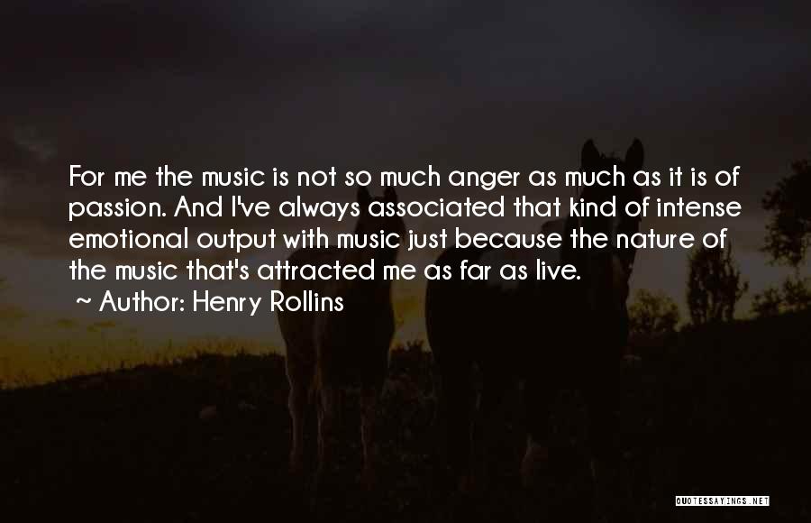 Passion And Music Quotes By Henry Rollins