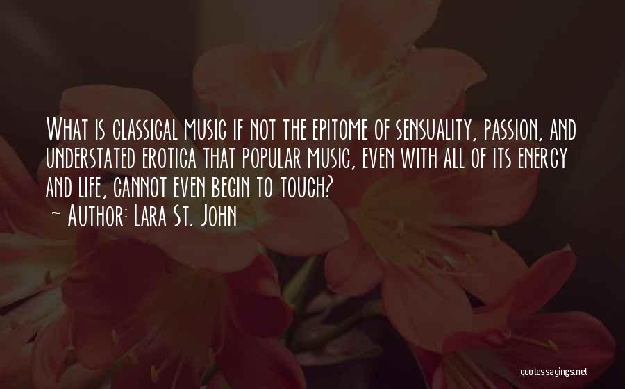 Passion And Music Quotes By Lara St. John