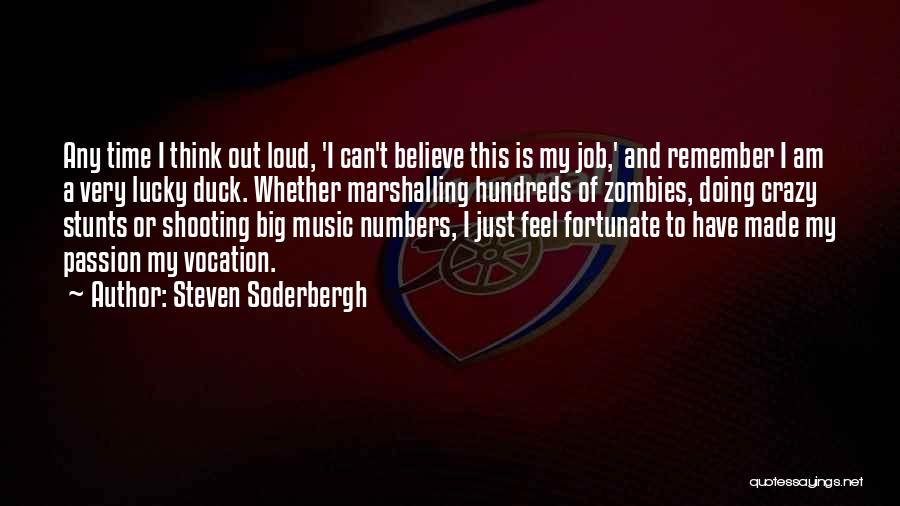 Passion And Music Quotes By Steven Soderbergh