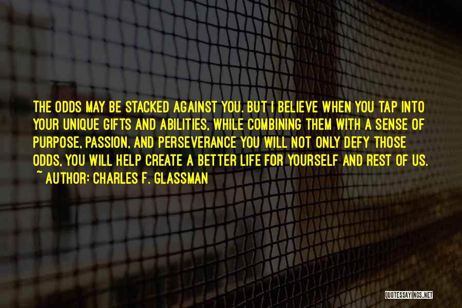 Passion And Perseverance Quotes By Charles F. Glassman