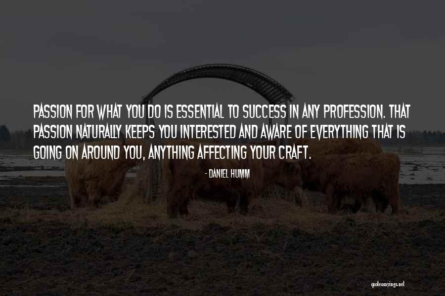 Passion And Profession Quotes By Daniel Humm