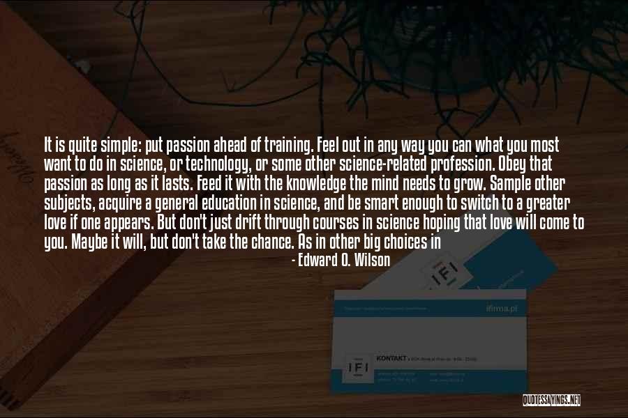 Passion And Profession Quotes By Edward O. Wilson