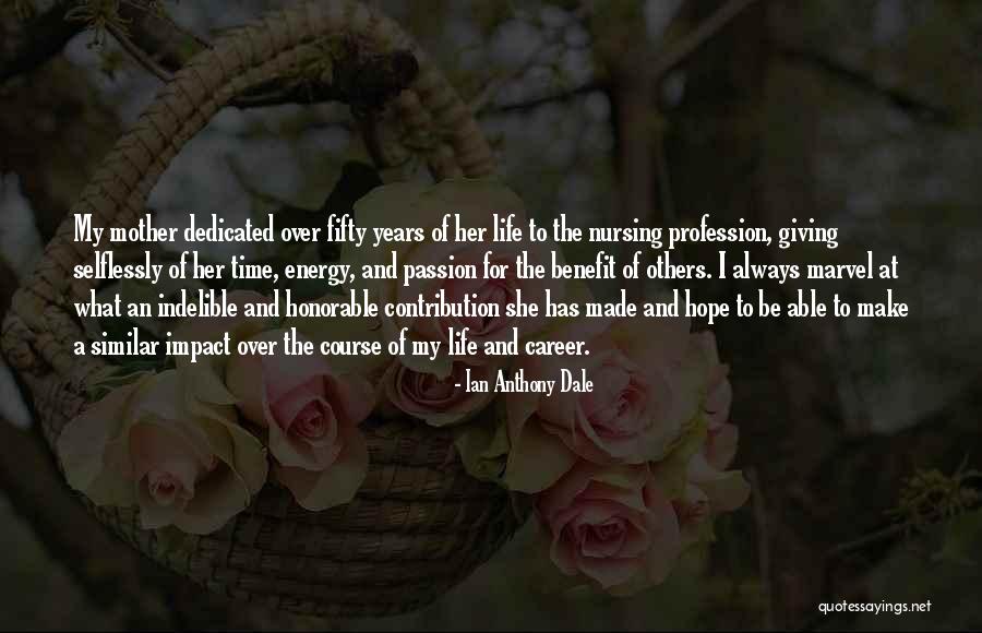 Passion And Profession Quotes By Ian Anthony Dale