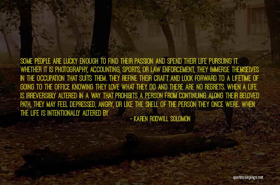 Passion And Profession Quotes By Karen Rodwill Solomon