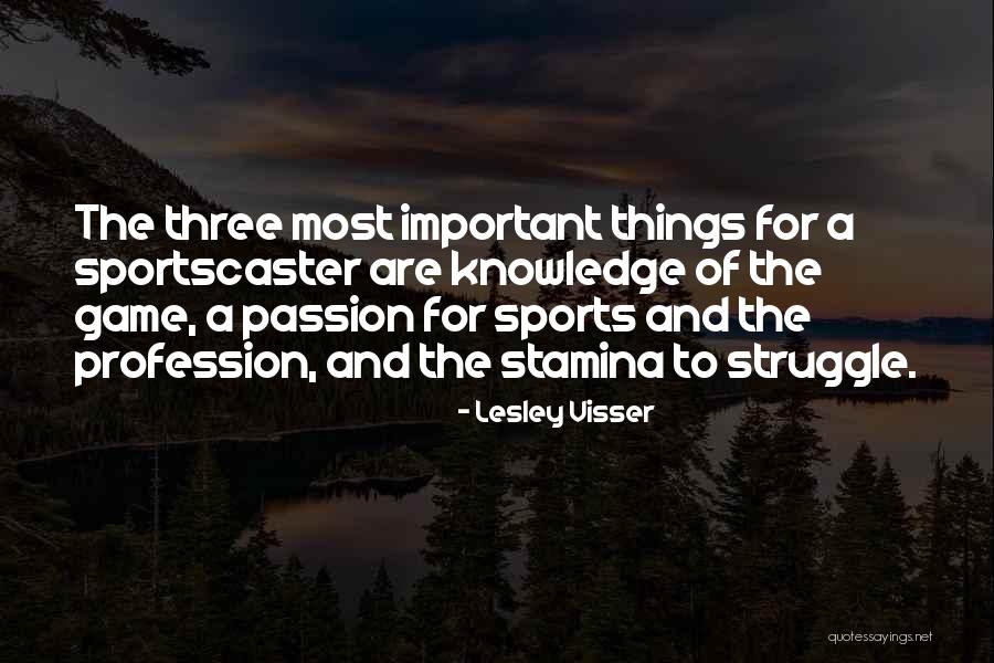 Passion And Profession Quotes By Lesley Visser