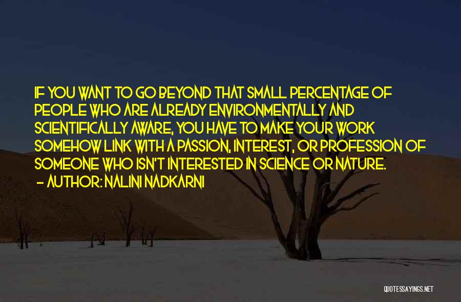 Passion And Profession Quotes By Nalini Nadkarni