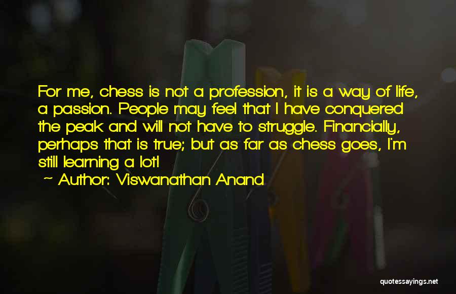 Passion And Profession Quotes By Viswanathan Anand